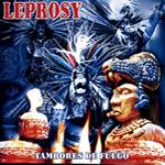 Leprosy (MEX) : Tambores De Fuego